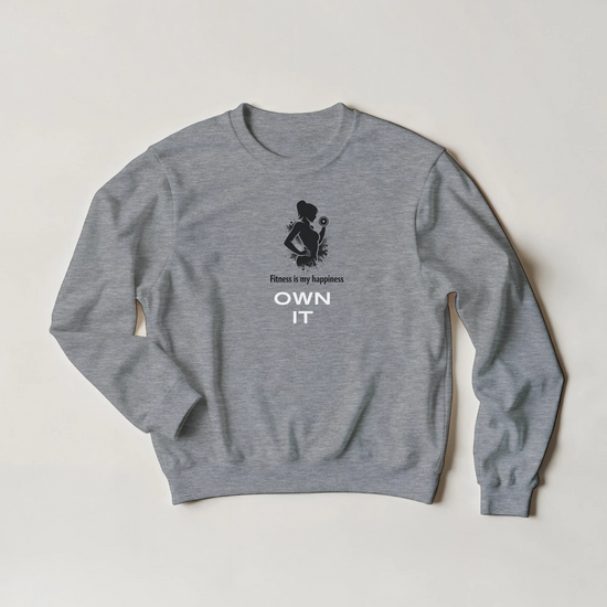 Fitness Sweatshirt med motiv "Fitness is my happiness" och budskapet "OWN IT" för starka kvinnor.