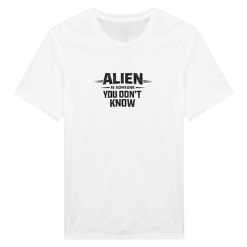 Alien Urban Graphic T‑shirt med budskapet "Alien is someone you don't know".