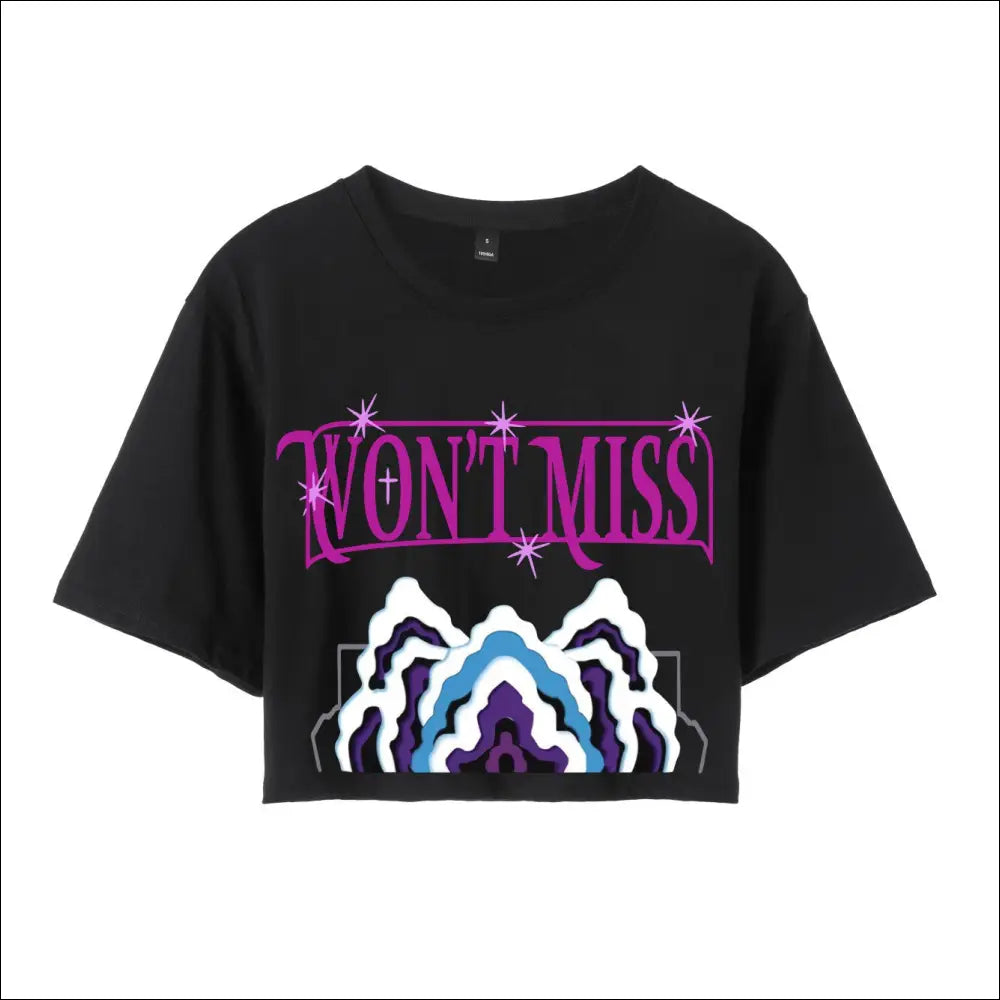 Graphic Crop Top Streetwear ‘Won’t Miss’ Design Tee – Aesthetic Y2K Style - Black / Xs - T-shirt