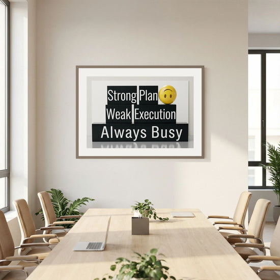 Strong Plan, Weak Execution, Always Busy