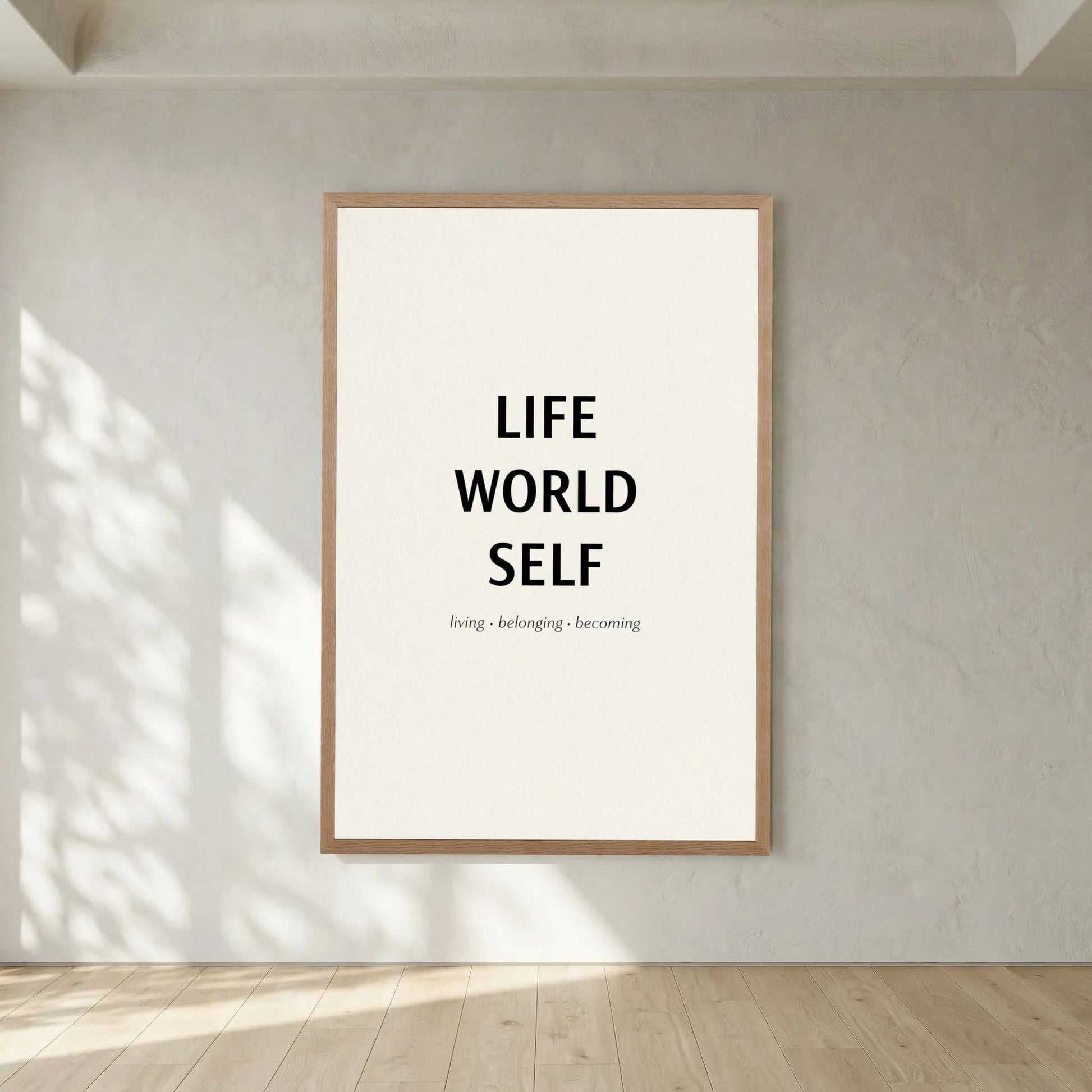 Life - World - Self Inspirational Quote Poster