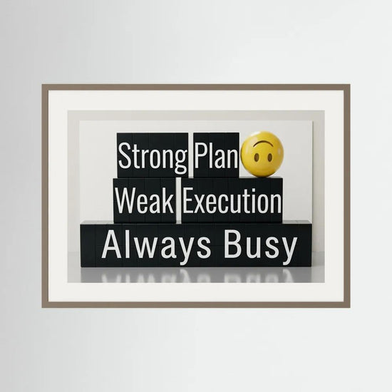 Strong Plan, Weak Execution, Always Busy